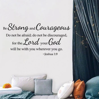 Güçlü ve Cesur Ol, Tanrın Rab'bin Nereye gidersen git Seninle olacağından korkma Yeşu 1:9. Duvar Vinil Çıkartması